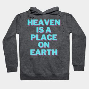 Heaven is a Place Hoodie